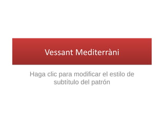 Vessant Mediterràni 