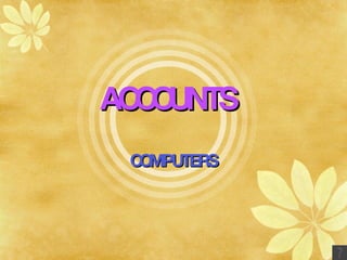 ACCOUNTS COMPUTERS 