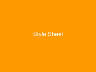 Style Sheet
 