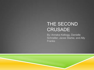 Second Crusade-Annaka Ally Jacee Danielle