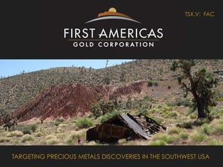 TSX.V: FAC




TARGETING PRECIOUS METALS DISCOVERIES IN THE SOUTHWEST USA
 