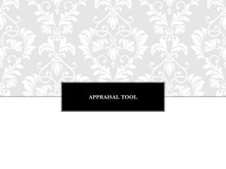 APPRAISAL TOOL
 