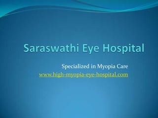 Specialized in Myopia Care
www.high-myopia-eye-hospital.com
 