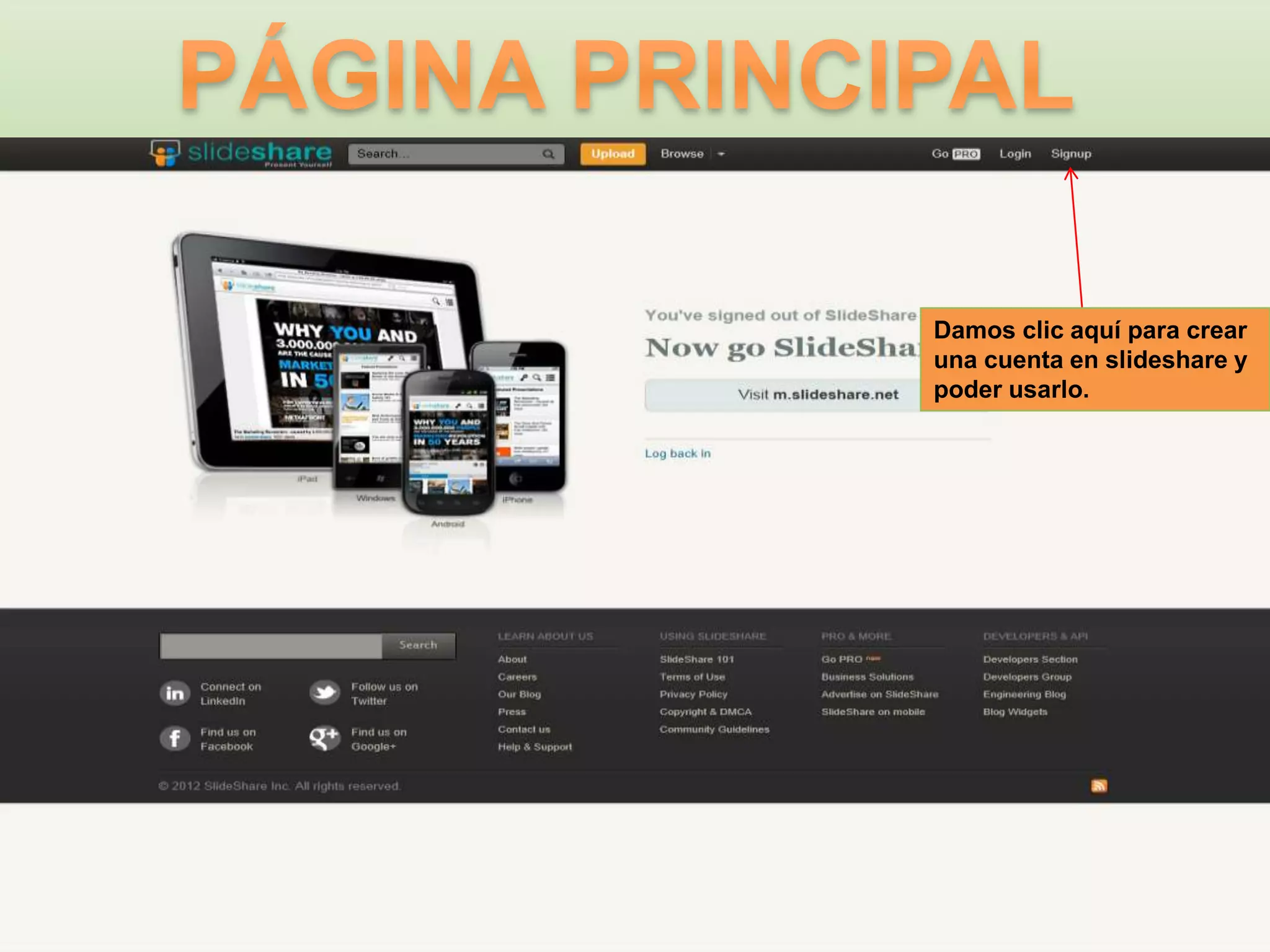 Damos clic aquí para crear
una cuenta en slideshare y
poder usarlo.