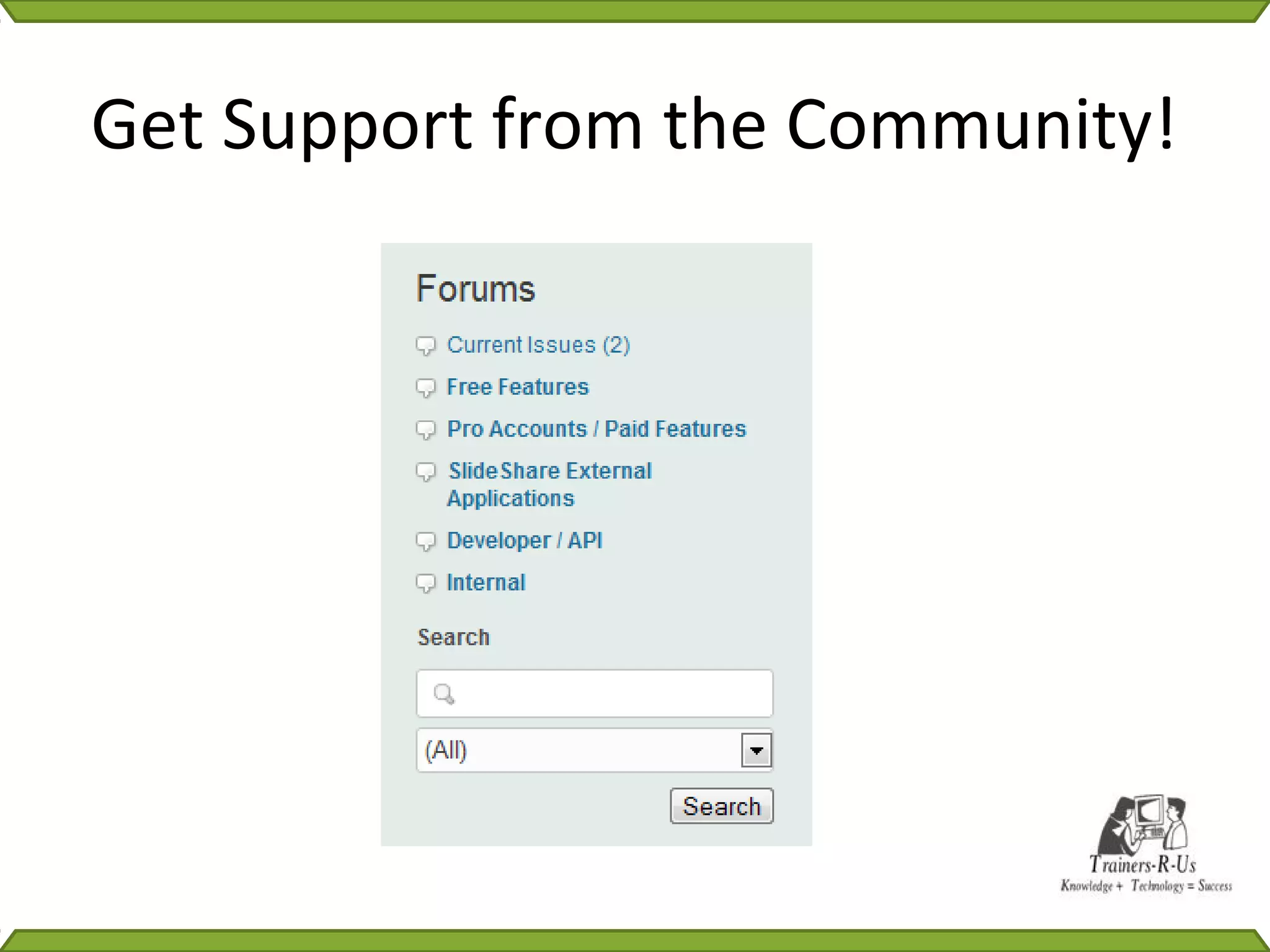 Get Support from the Community!
 