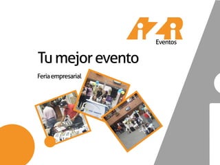 Eventos

Tu mejor evento
Feria empresarial
 