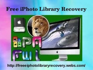 Free iPhoto Library Recovery




http://freeeiphotolibraryrecovery.webs.com/
 