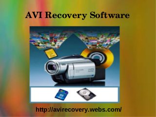 AVI Recovery Software




  http://avirecovery.webs.com/
 
