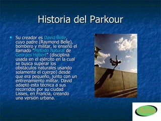 Historia del Parkour ,[object Object]