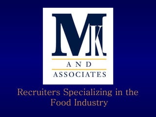 Recruiters Specializing in the  Food Industry 