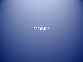 MOBILE
 