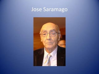 Jose Saramago
 
