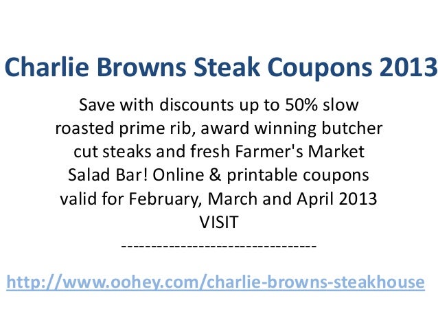 Charlie brown steakhouse coupons discounts