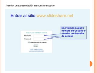 Insertar una presentación en nuestro espacio
 