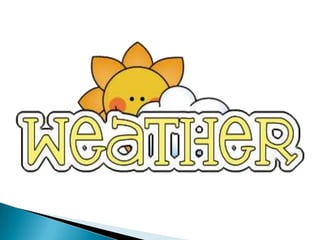 Clothes, weather and seasons 