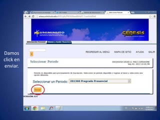 Damos
click en
enviar.
 