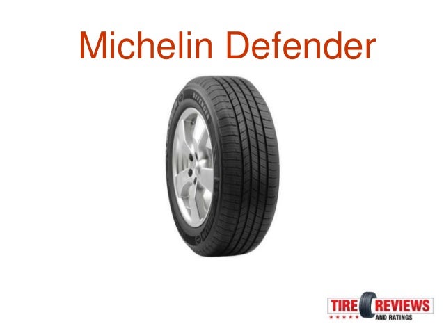 Michelin Defender Reviews >> Michelin Defender Michelin Defender Reviews >> Michelin Defender