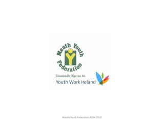 Meath Youth Federation AGM 2010
 
