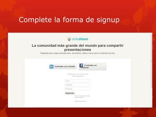 Complete la forma de signup