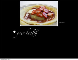 frugal-cafe.com
•y%r heal"
Sunday, October 13, 13