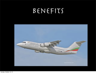 Benefits
research.seenews.com
Sunday, October 13, 13