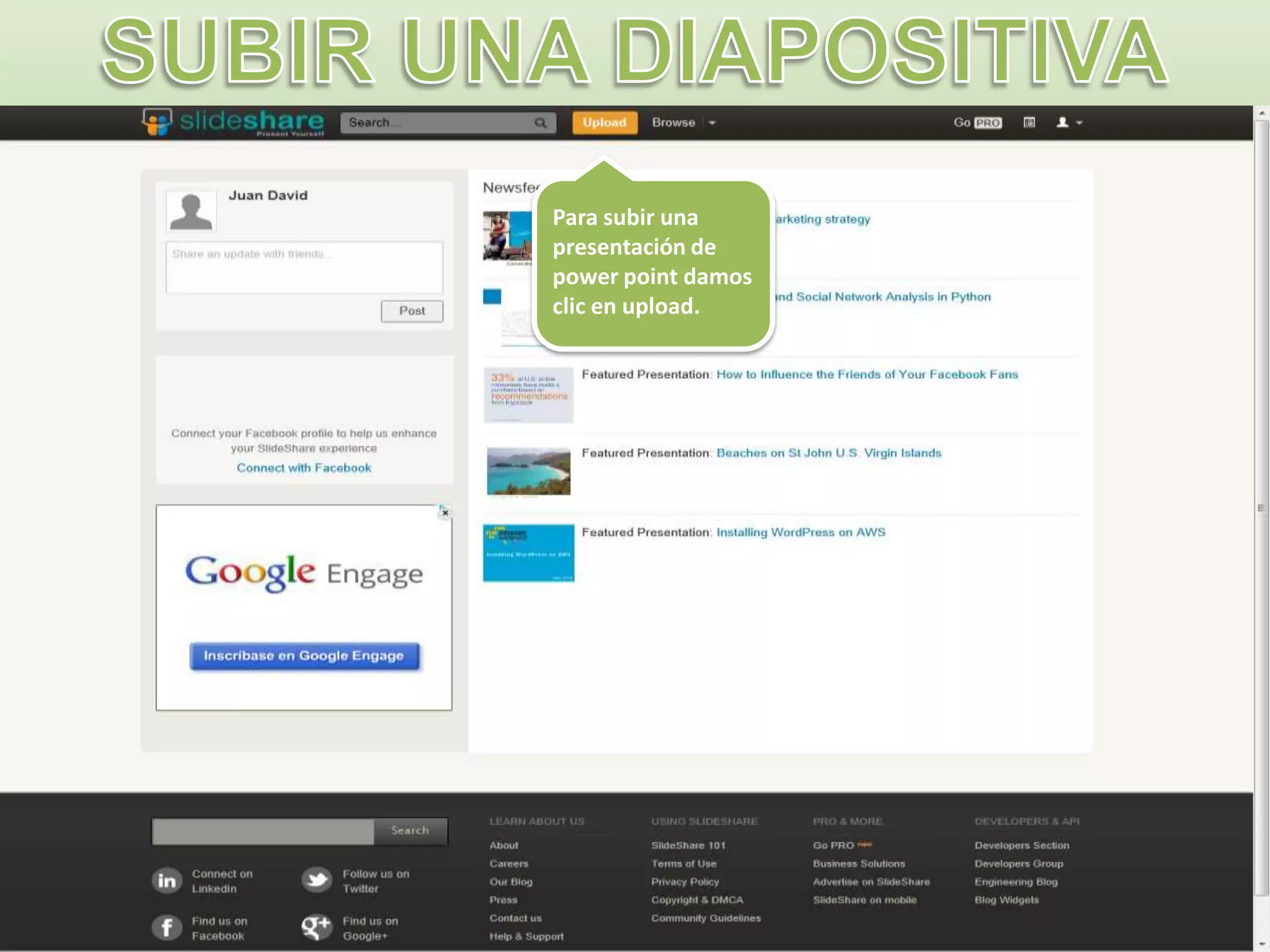 Para subir una
presentación de
power point damos
clic en upload.

 