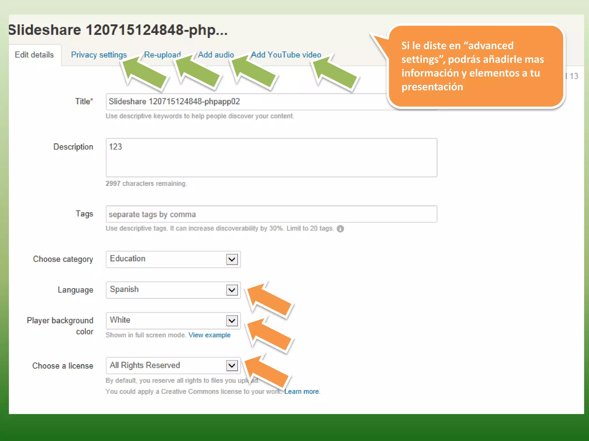 Si le diste en “advanced
settings”, podrás añadirle mas
información y elementos a tu
presentación

 