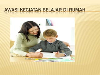 AWASI KEGIATAN BELAJAR DI RUMAH