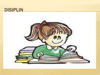 DISIPLIN

 