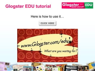 Here is how to use it… Glogster EDU tutorial 