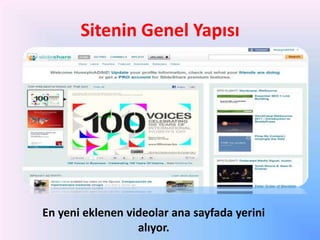 Sitenin Genel Yapısı

En yeni eklenen videolar ana sayfada yerini
alıyor.

 