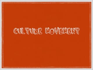 Culture movement

 