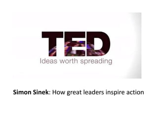 Simon Sinek: How great leaders inspire action
 