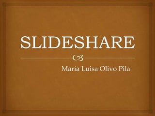 María Luisa Olivo Pila

 