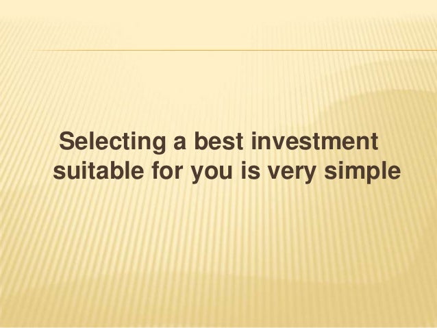 How to choose the best investment option