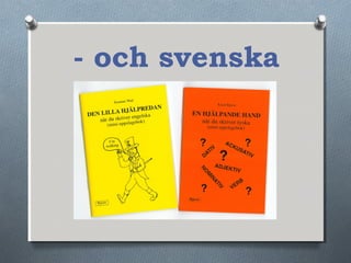 - och svenska
 