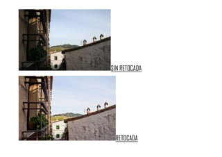 SIN RETOCADA
RETOCADA