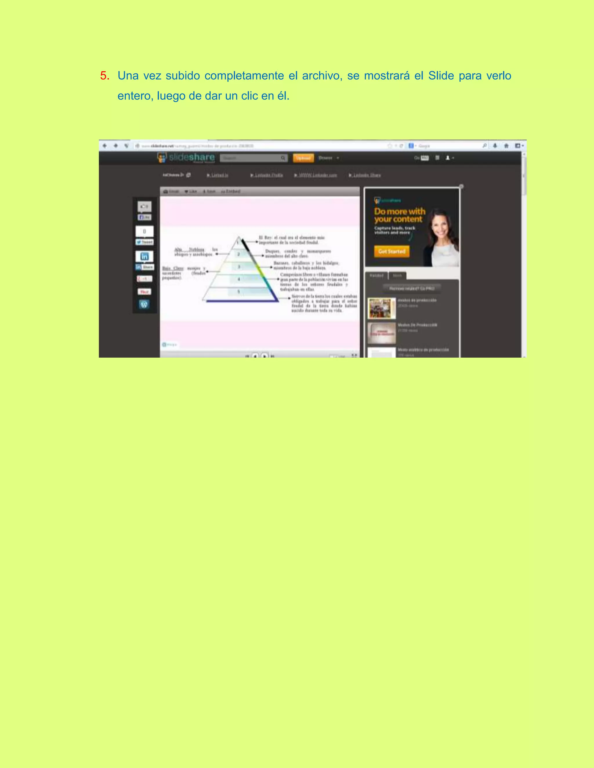 5. Una vez subido completamente el archivo, se mostrará el Slide para verlo
entero, luego de dar un clic en él.
