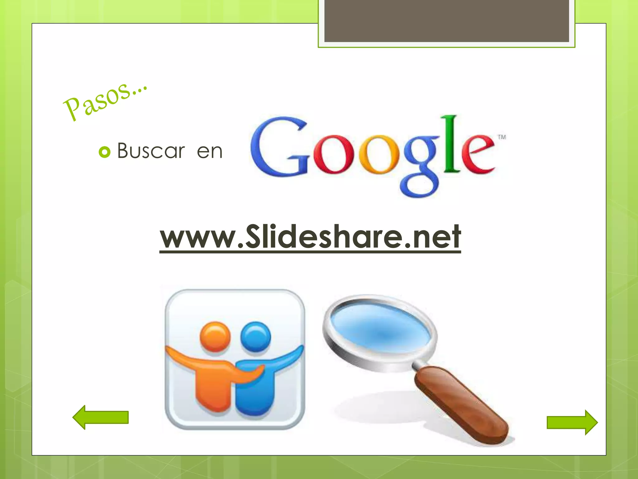  Buscar en
www.Slideshare.net
 