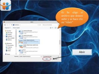 8) Se elige el
archivo que deseen
subir y se hace clic
en “Abrir”