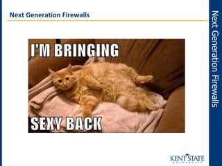 NextGenerationFirewalls
Next Generation Firewalls
 