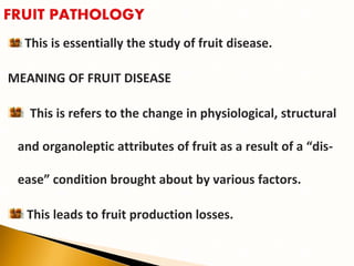 pathology of fruits; fruit conservation causes of fruits disease ...