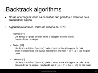Backtrack algorithms
•
27Revisão bibliográfica
 