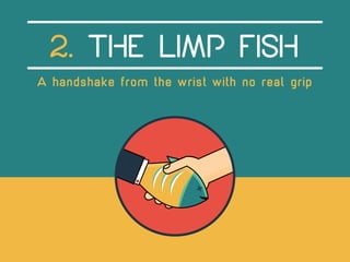 2. THE LIMP FISH 
  