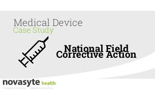 Medical Device 
Case Study 
CoNrareticotnivael FAicetlido n 
 