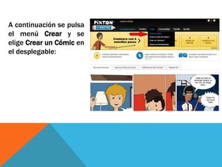 A continuación se pulsa
el menú Crear y se
elige Crear un Cómic en
el desplegable:
 