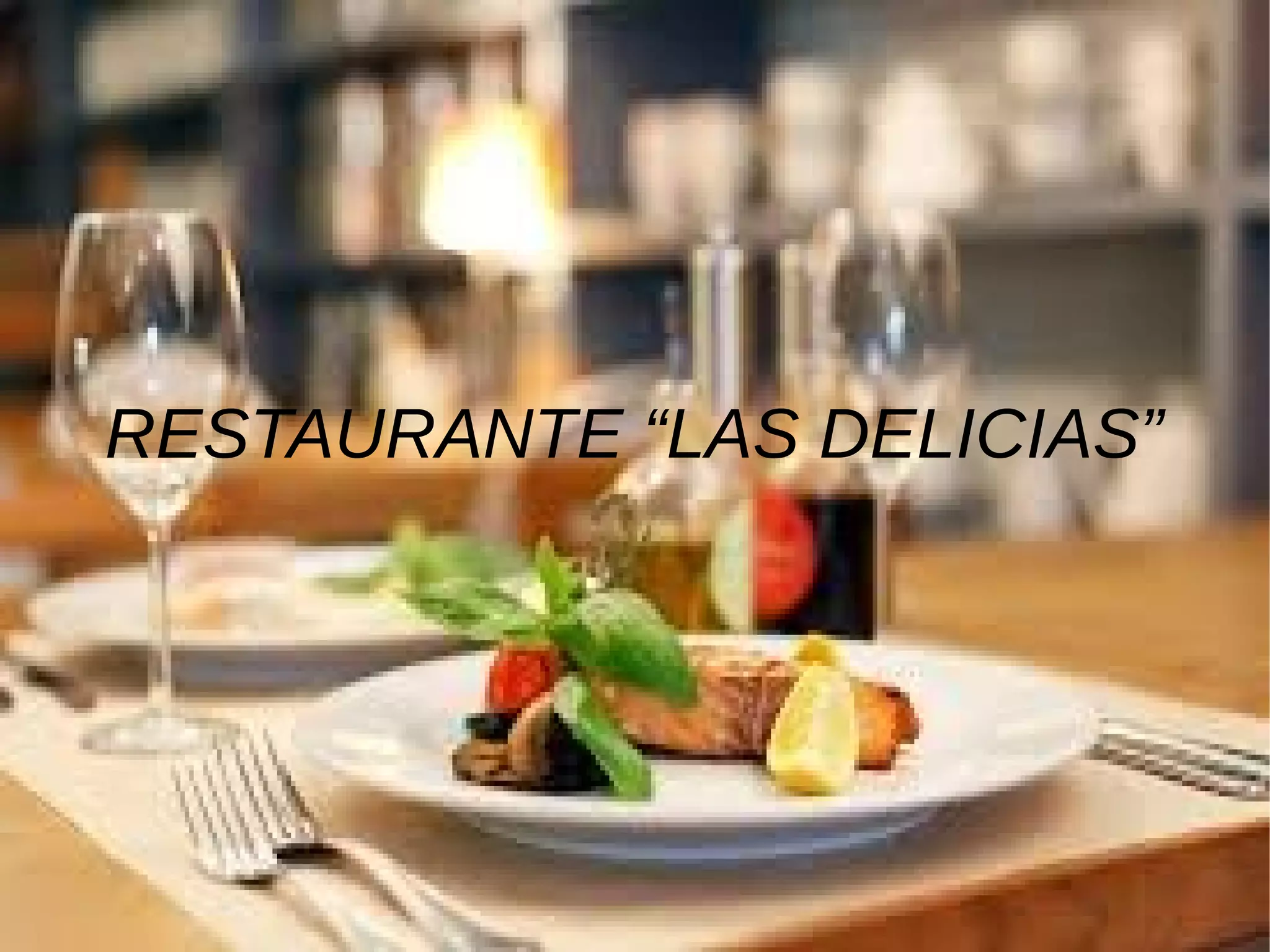 RESTAURANTE “LAS DELICIAS”