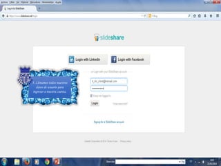 3. Llenamos todos nuestros
datos de usuario para
ingresar a nuestra cuenta.
 