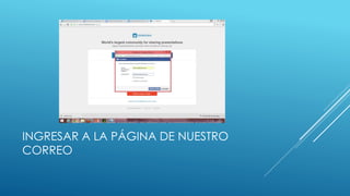 INGRESAR A LA PÁGINA DE NUESTRO
CORREO
 