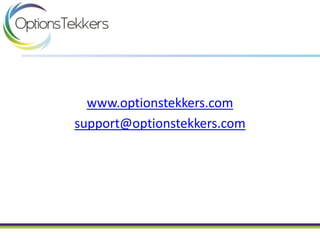 www.optionstekkers.com
support@optionstekkers.com
 